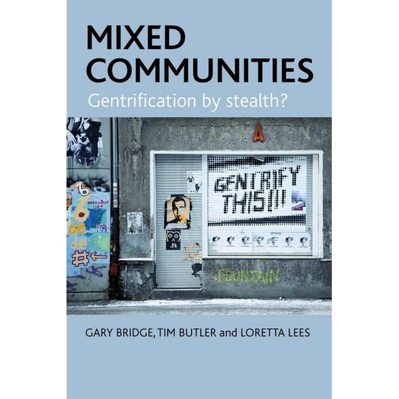 Mixed Communities: Gentrification by Stealth?, (Paperback)