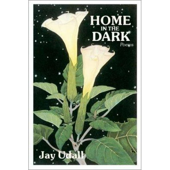 Pre-Owned Home in the Dark: Poems (Paperback) 0865343551 9780865343559