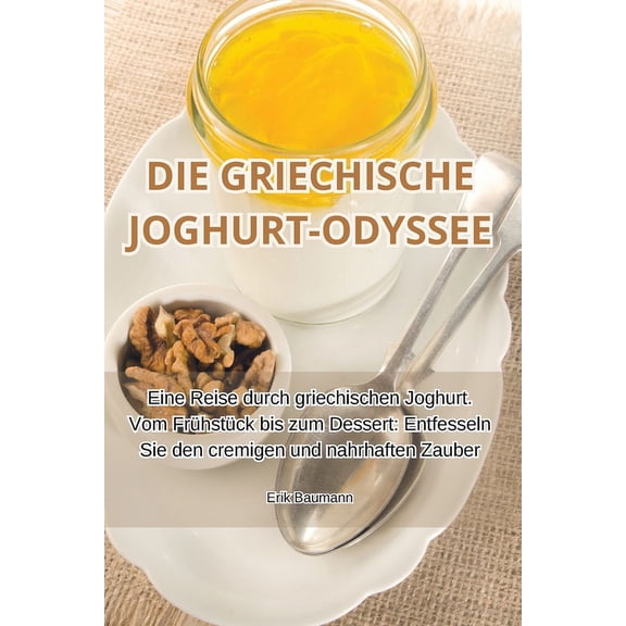 Die Griechische Joghurt-Odyssee, (Paperback)