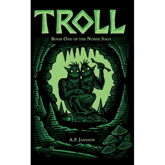 The Norse Saga Troll: Book One of the Norse Saga, Book 1, (Hardcover)