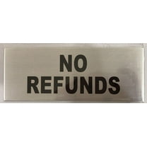 No Refunds Sign (Silver, Aluminium, Rust , Size 3X8 Inch,Come With Double Sided Tape,W)