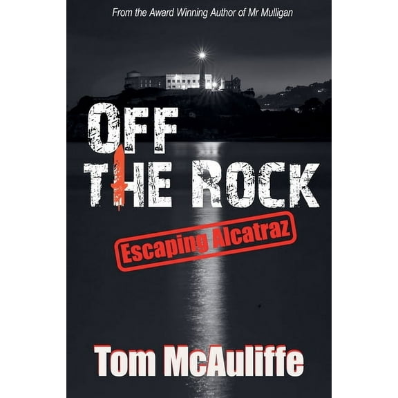Off the Rock - Escaping Alcatraz, (Paperback)