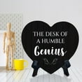 thumbnail image 3 of The Desk Of A Humble Genius Heart Table Sign with Acrylic Stand (6x5") | Home & Office Decor, 3 of 5