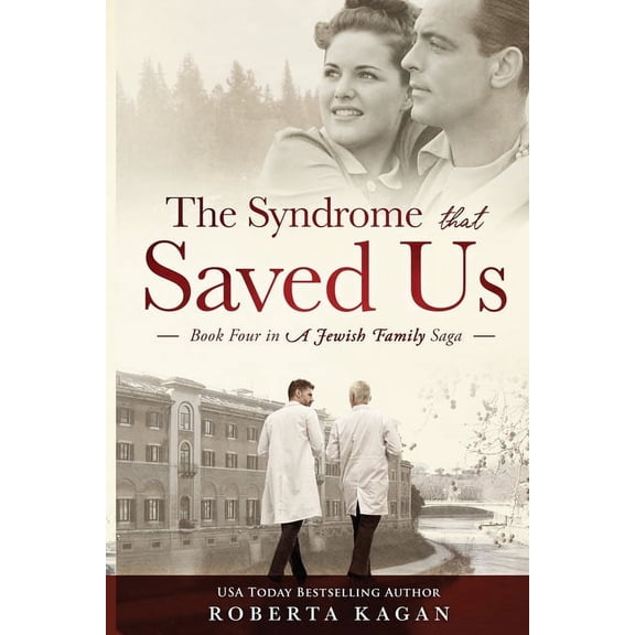 A Jewish Family Saga The Syndrome That Saved Us: Book Four in a Jewish Family Saga, Book 4, (Paperback)