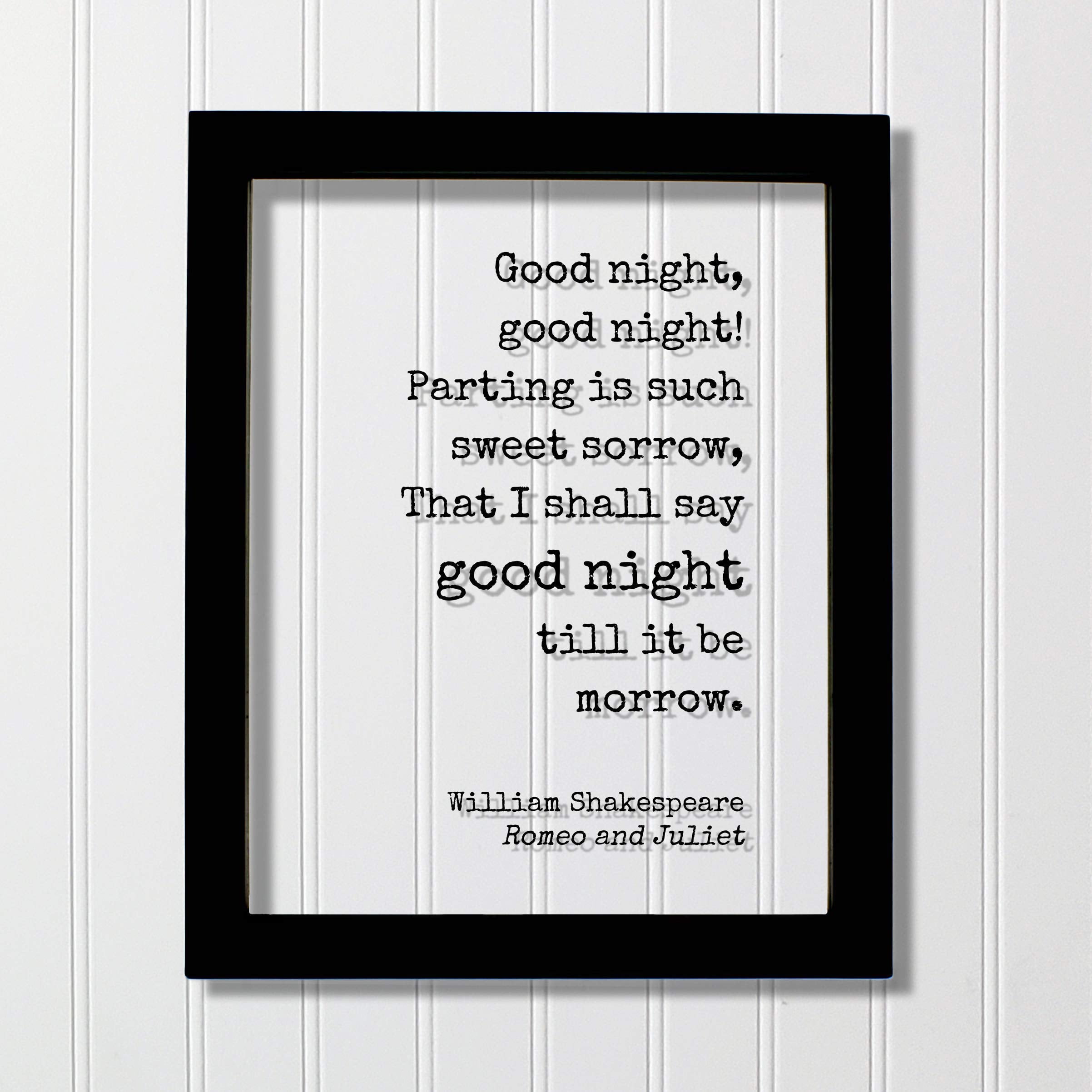 William Shakespeare - Romeo and Juliet - Floating Quote - Good night Parting is such sweet
