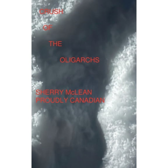 Crush of the Oligarchs, (Paperback)