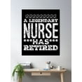 thumbnail image 2 of A Legendary Nurse Has Retired White Font Poster Wall Art, Modern Wall Decor, 8x12 UNFRAMED, 2 of 3