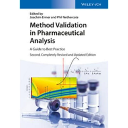 Method Validation in Pharmaceutical Analysis - (Method Validation In Pharmaceutical Analysis A Guide To Best Practice)