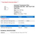 thumbnail image 2 of Automatic Transmission Filter - Compatible with 2003 - 2007 Ford F-350 Super Duty 2004 2005 2006, 2 of 2