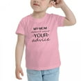 thumbnail image 3 of My Mom Doesn't Want Your Advice Cute Toddler T-Shirts for Boys Girls (Pink, 3T), 3 of 5