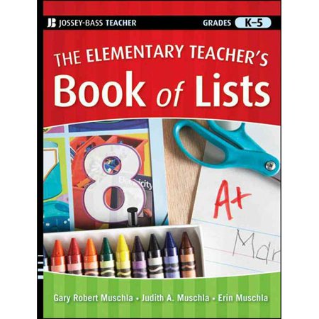 The Elementary Teacher's Book of Lists: Grades K-5 - Walmart.com