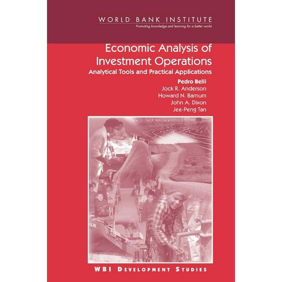 WBI Development Studies Economic Analysis of Investment Operations: Analytical Tools and Practical Applications, (Paperback)