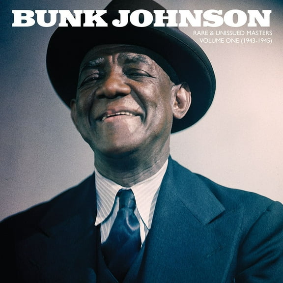 Bunk Johnson - Rare & Unissued Masters: Volume One (1943-1945) - Music & Performance - Vinyl