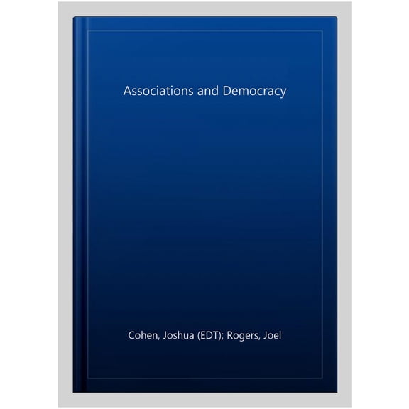 Pre-Owned Real Utopias Project Associations and Democracy: The Real Utopias Project, Vol. 1, Book 1, (Paperback)