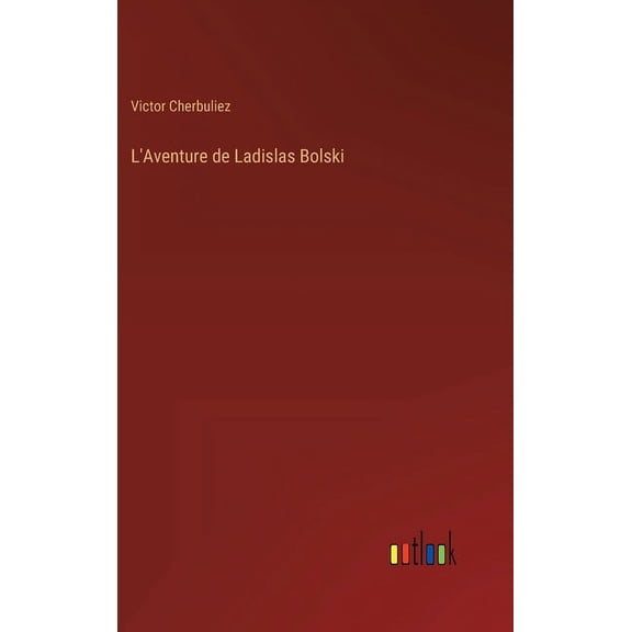 L'Aventure de Ladislas Bolski (Hardcover)