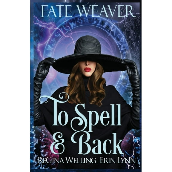Fate Weaver To Spell & Back: A Cozy Fantasy Series, Book 3, (Paperback)