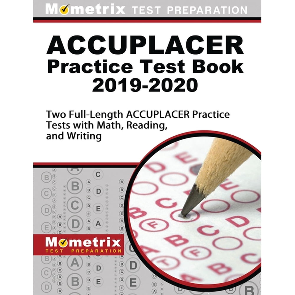 Accuplacer Practice Test Book 2019-2020: Two Full-Length Accuplacer ...