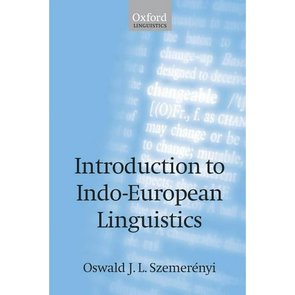 Oxford Linguistics Introduction to Indo-European Linguistics, (Paperback)