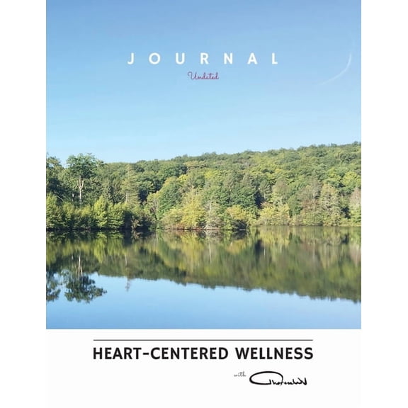 Heart-Centered Wellness Journal with TheresaWV: Undated, (Paperback)
