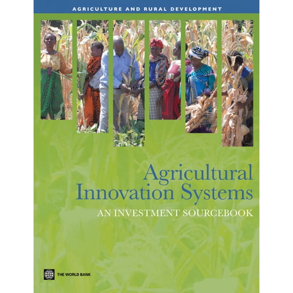 Agriculture and Food Agricultural Innovation Systems: An Investment Sourcebook, (Paperback)