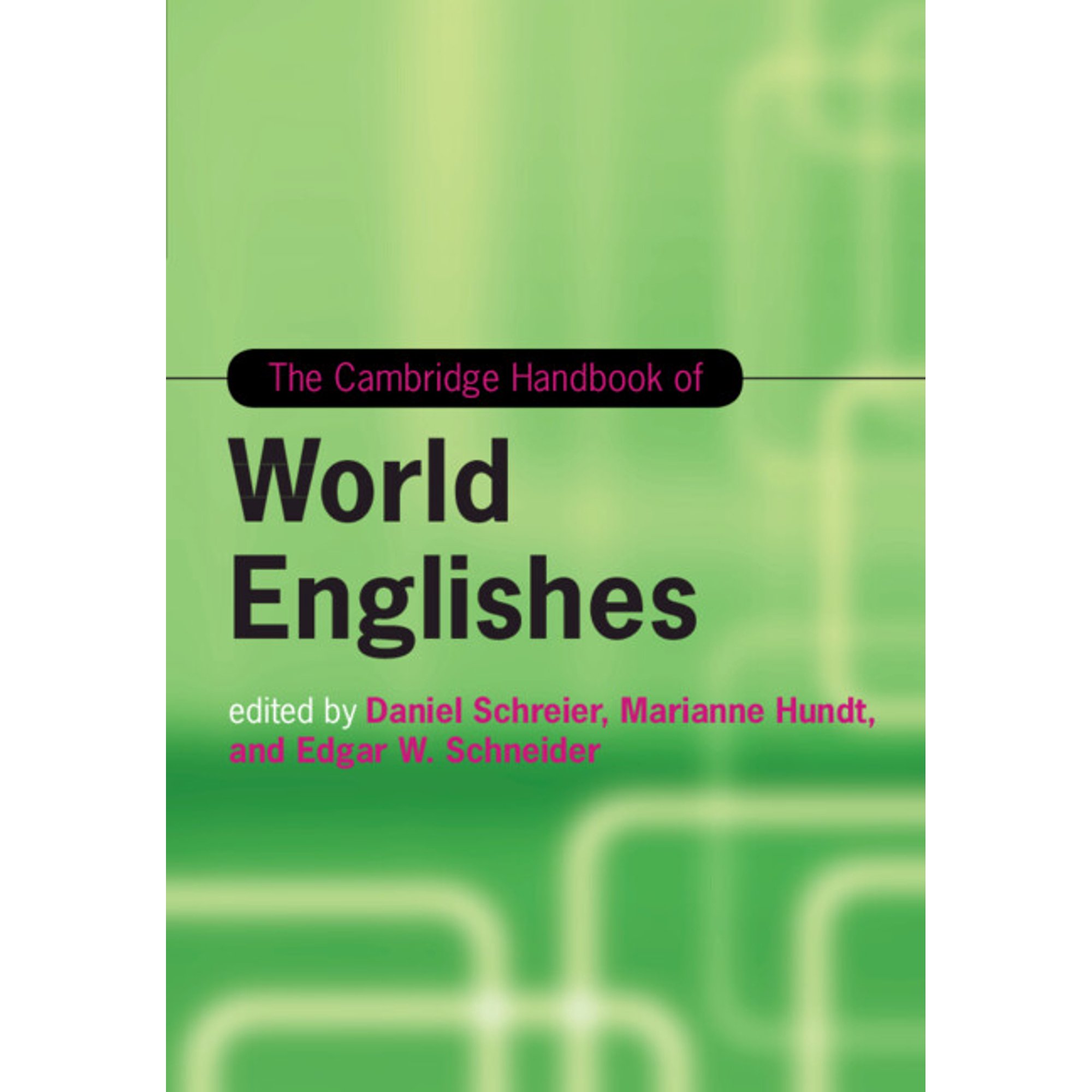 Cambridge Handbooks in Language and Ling The Cambridge Handbook of World Englishes (Paperback)