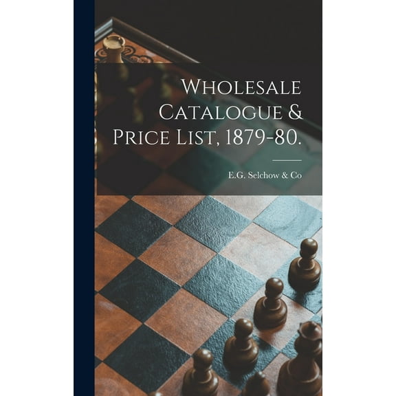 Wholesale Catalogue & Price List, 1879-80. (Hardcover)