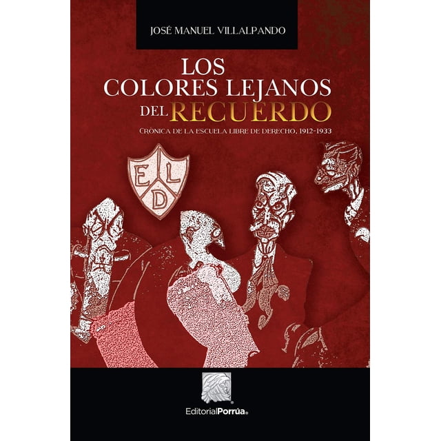 Los colores lejanos del recuerdo Editorial Porrúa 9786070930959