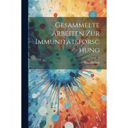Gesammelte Arbeiten zur Immunitätsforschung (Paperback)