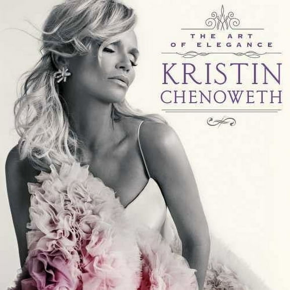 Kristin Chenoweth - The Art Of Elegance - Music & Performance - CD