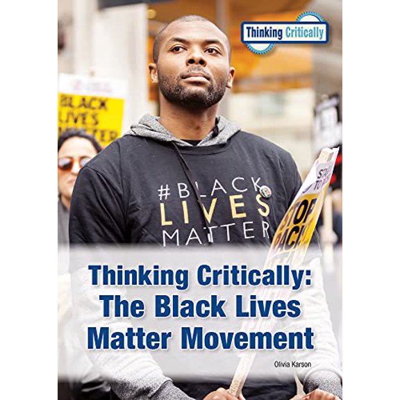Pre-Owned Thinking Critically Thinking Critically: The Black Lives Matter Movement, (Hardcover)