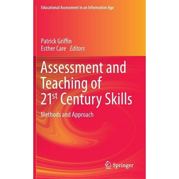 Educational Assessment in an Information Assessment and Teaching of 21st Century Skills: Methods and Approach, (Hardcover)