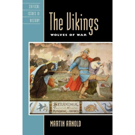 Critical Issues in World and Internation Vikings: Wolves of War, (Paperback)