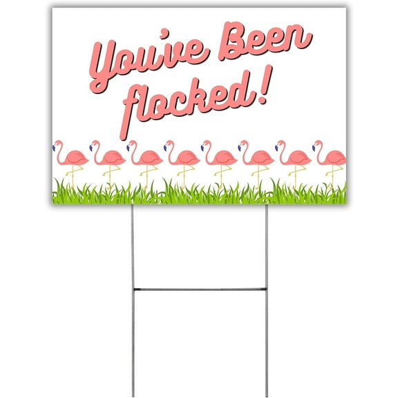 Youve Been Flocked Flamingos Yard Sign Fun Neighborhood Game 12x18 with H Frame Wire Stake Included Birthday Kit Pink Flamingos Graduation Set 1 Sign
