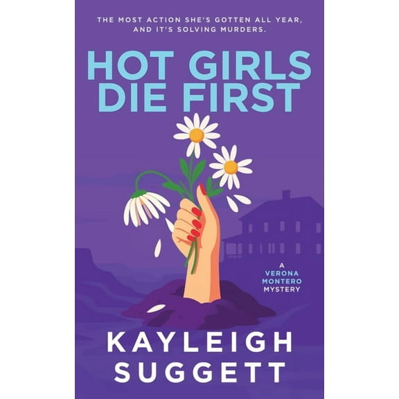 Verona Montero Hot Girls Die First, Book 2, (Paperback)