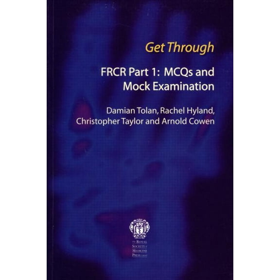 Get Through Get Through Frcr Part 1: McQs and Mock Examination, (Paperback)