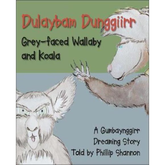 Dulaybam Dunggiirr: Grey-Faced Wallaby and Koala