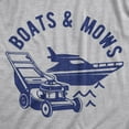 thumbnail image 2 of Mens Boats and Mows T Shirt Funny Lawn Lakelife Cottage Cabin Summer Graphic Tee Graphic Tees, 2 of 9
