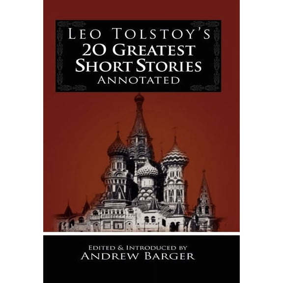 Leo Tolstoy's 20 Greatest Short Stories Annotated, (Hardcover)