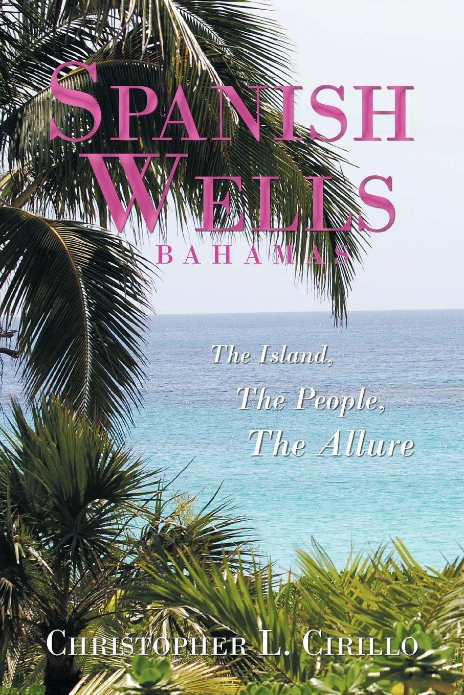 Spanish Wells Bahamas The Island, The People, The Allure Walmart