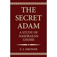 thumbnail image 1 of The Secret Adam: A Study of Nasoraean Gnosis, 1 of 1
