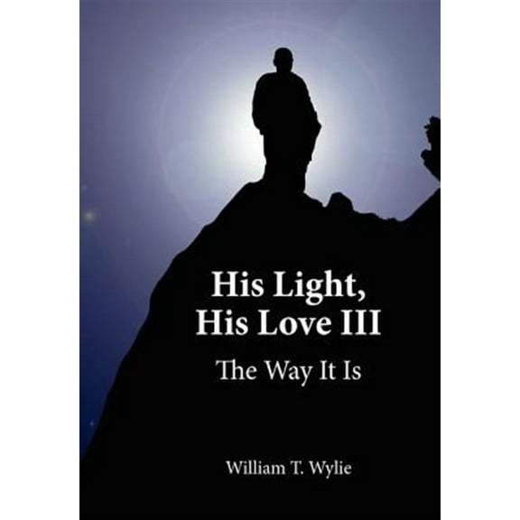 His Light, His Love III: The Way It Is (Hardcover)