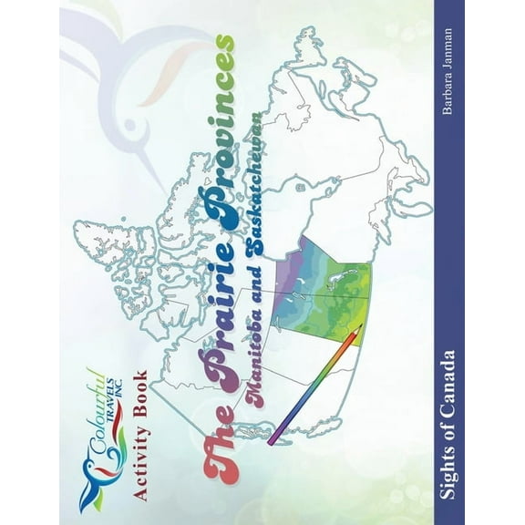 Sights of Canada: The Prairie Provinces (Paperback)