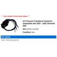 thumbnail image 2 of A/C Pressure Transducer Connector - Compatible with 2004 - 2006 Chevy SSR 2005, 2 of 2