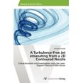 thumbnail image 2 of A Turbulence-Free Jet Emanating from a 2D Contoured Nozzle, 2 of 2
