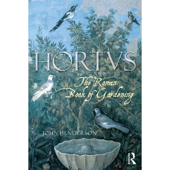 The Roman Book of Gardening, (Paperback)