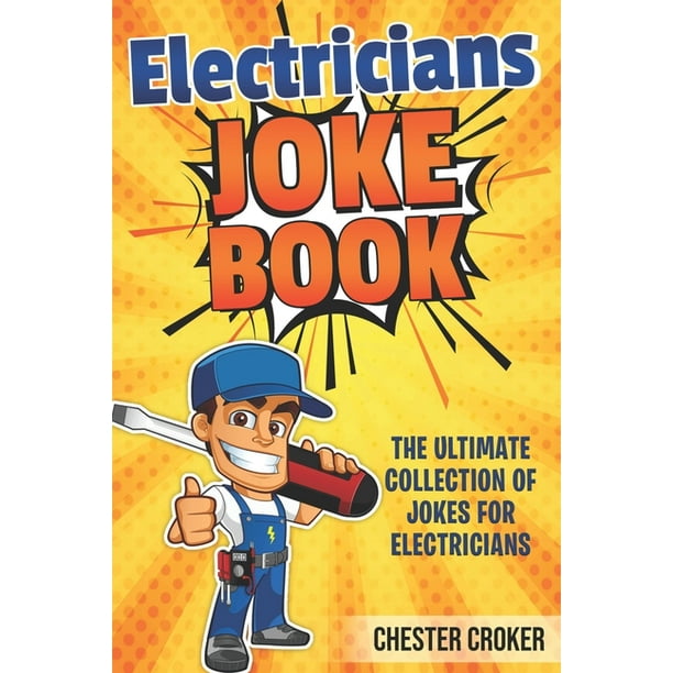 Jokes For Electricians : Funny Electrician Jokes, Puns and Stories (Paperback) Jokes For Electricians : Funny Electrician Jokes, Puns and Stories (Paperback)