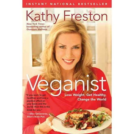 Veganist: Lose Weight, Get Healthy, Change the World