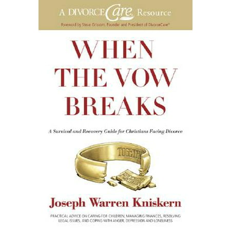 When the Vow Breaks : A Survival and Recovery Guide for Christians Facing