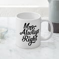 thumbnail image 5 of CafePress - Mrs. Always Right - 20 Oz White Ceramic Mega Mug, 5 of 5