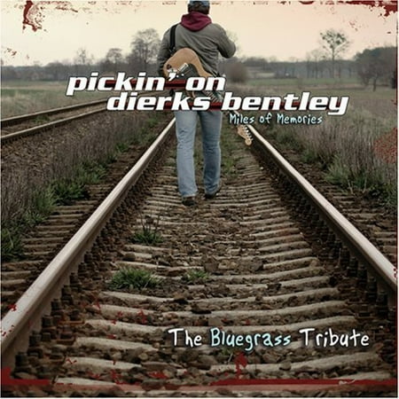 Pickin' On Dierks Bentley: Miles Of Memories - The Bluegrass Tribute